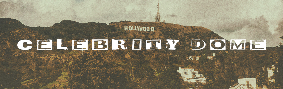 Celebrity Dome &ndash; international Gossip Hub